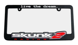 Skunk2 Live The Dream License Plate Frame - Corvette Realm